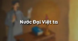 Top 9 Bài văn phân tích đoạn trích “Nước Đại Việt ta” của Nguyễn Trãi hay nhất 1