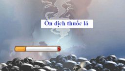 Top 5 Bài văn phân tích văn bản “Ôn dịch, thuốc lá” của Nguyễn Khắc Viện hay nhất 3