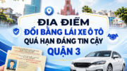 Địa điểm đổi bằng lái xe ô tô quá hạn đáng tin cậy tại Quận 3 1