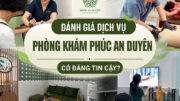 Đánh Giá Phòng Khám Y Học Cổ Truyền Phúc An Duyên Có Uy Tín Không? 7