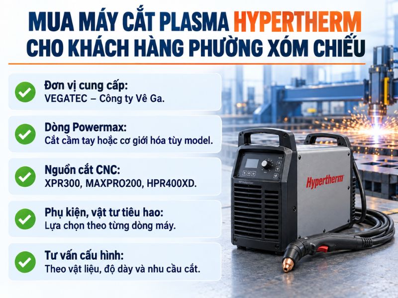 Địa chỉ bán plasma hypertherm Phường Xóm Chiếu 2 Địa chỉ bán plasma hypertherm Phường Xóm Chiếu 2